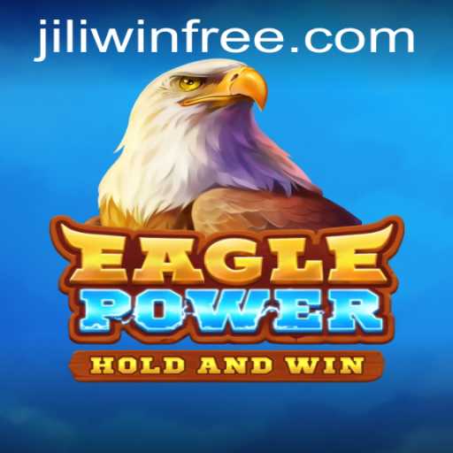 EaglePower: The Thrilling Adventure Awaits with a Jili Win