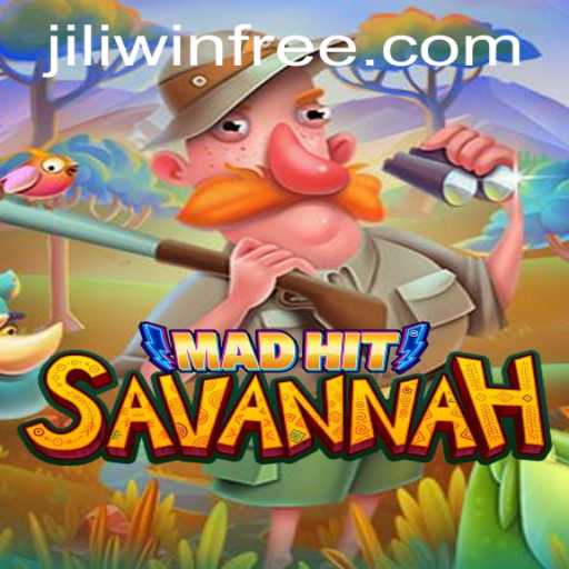 MadHitSavannah: The Exciting World of Jili Win
